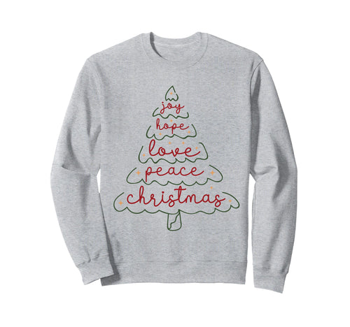 Joy Love Peace Hope Tree Sweatshirt - Novelty Apparel Men Women - T-Shirt, Sweatshirt, Hoodie