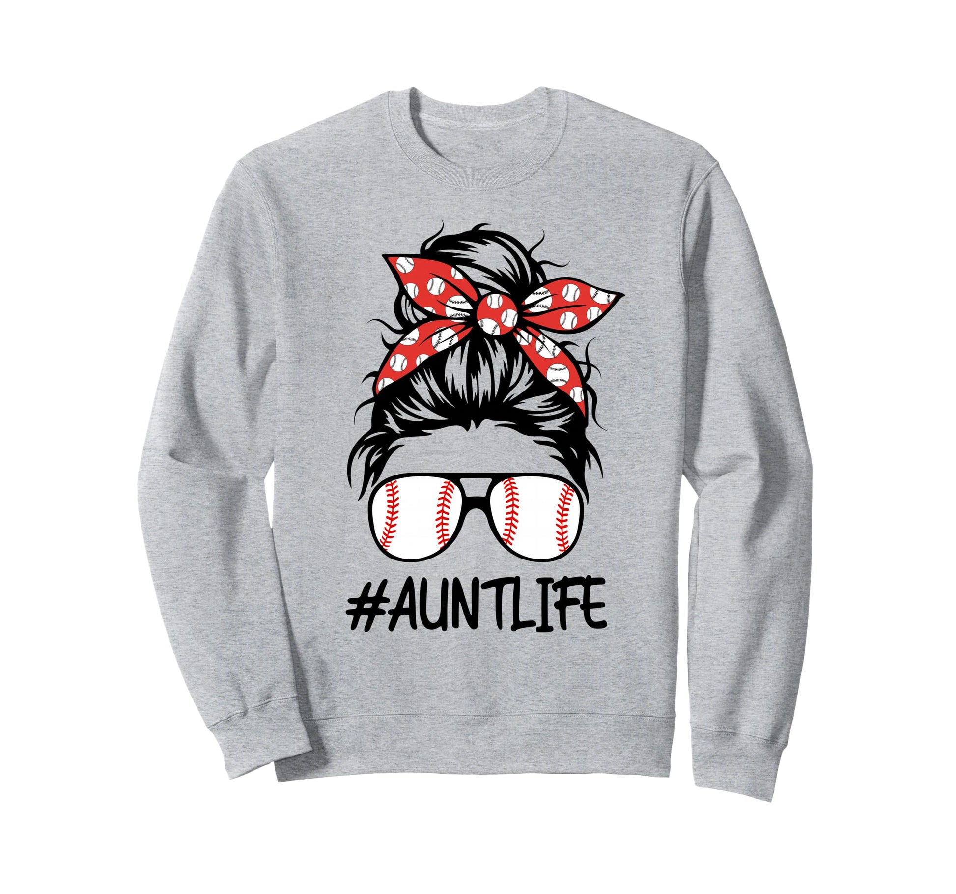 Baseball Aunt Life Mothers Day Sweatshirt - Casual Everyday Wear Men Women - T-Shirt, Sweatshirt, Hoodie