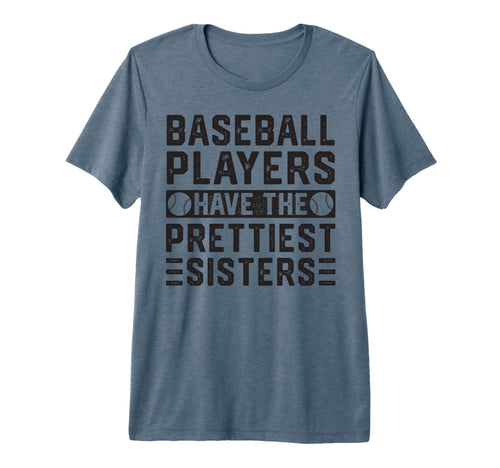 Baseball Players Have Prettiest T-Shirt - Casual Everyday Wear Men Women - T-Shirt, Sweatshirt, Hoodie