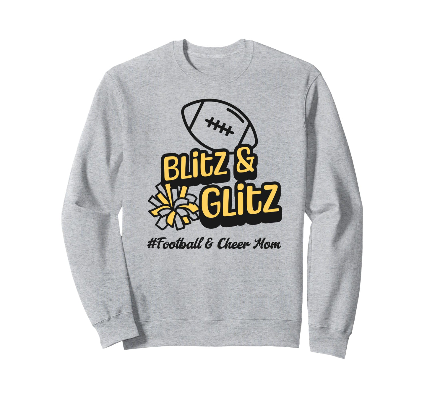 Football Mom Cheer Mom Blitz And Sweatshirt - Novelty Apparel Men Women - T-Shirt, Sweatshirt, Hoodie