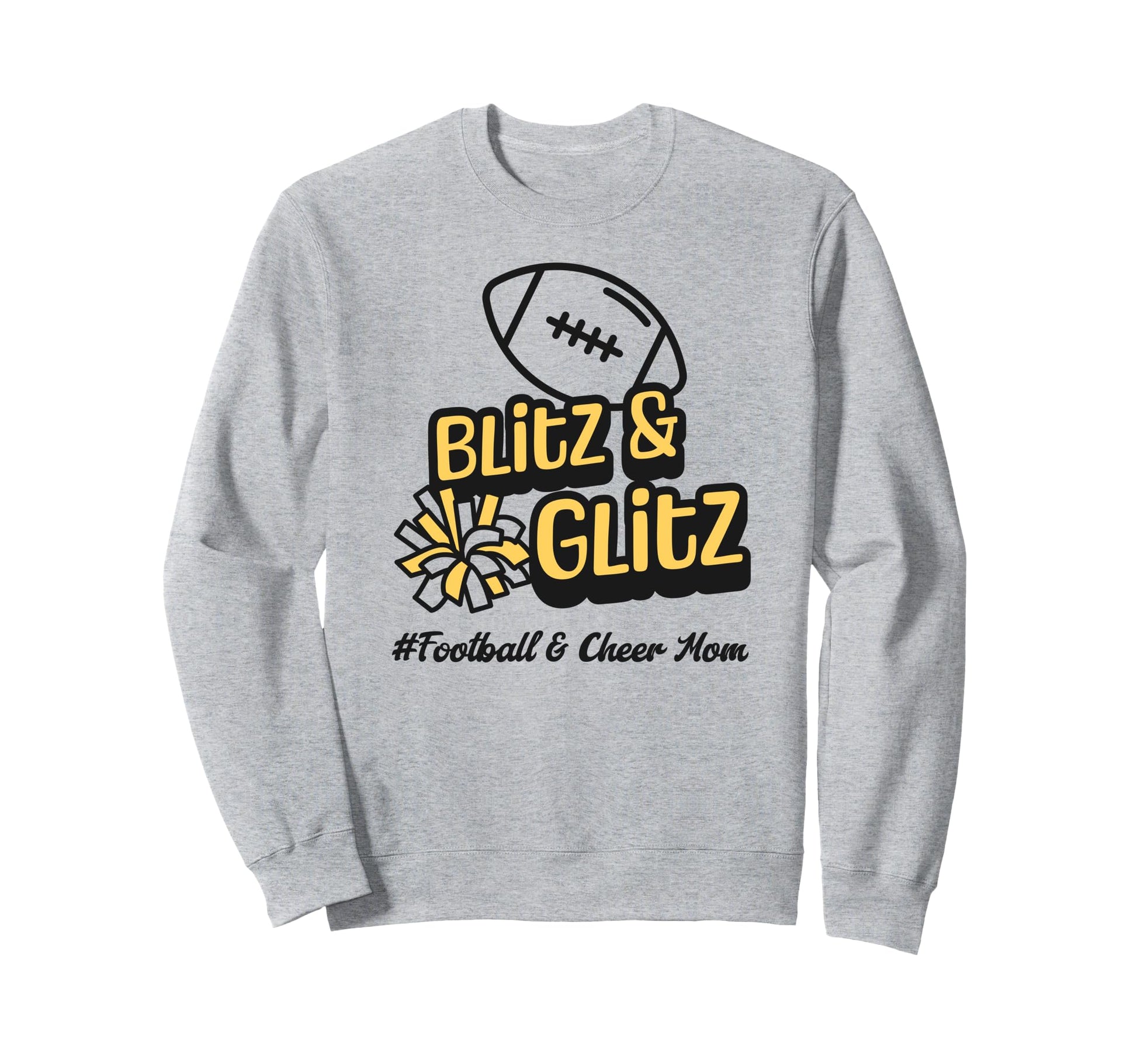 Football Mom Cheer Mom Blitz And Sweatshirt - Novelty Apparel Men Women - T-Shirt, Sweatshirt, Hoodie
