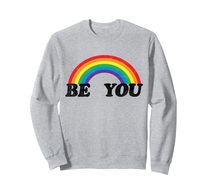 Be You Lgbt Lgbtq Rainbow Gay Pride Sweatshirt - Trendy Graphic Unisex - T-Shirt, Sweatshirt, Hoodie