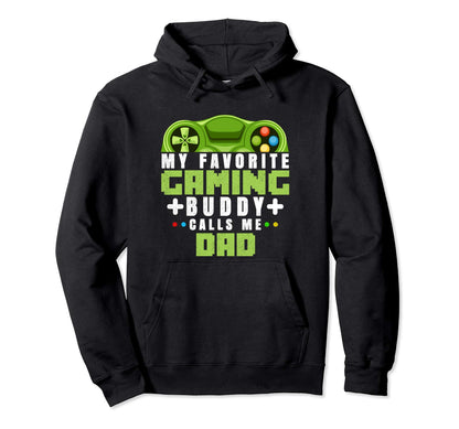 My Favorite Gaming Buddy Calls Me Hoodie - Aesthetic Graphic for Adults - T-Shirt, Sweatshirt, Hoodie