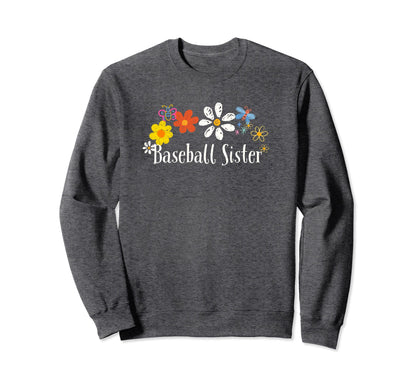 Funny Baseball Sister Flowers Sweatshirt - Unique Graphic Unisex - T-Shirt, Sweatshirt, Hoodie