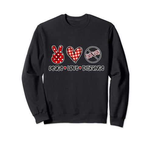 Social Distancing Peace Love Sweatshirt - Aesthetic Graphic Men Women - T-Shirt, Sweatshirt, Hoodie