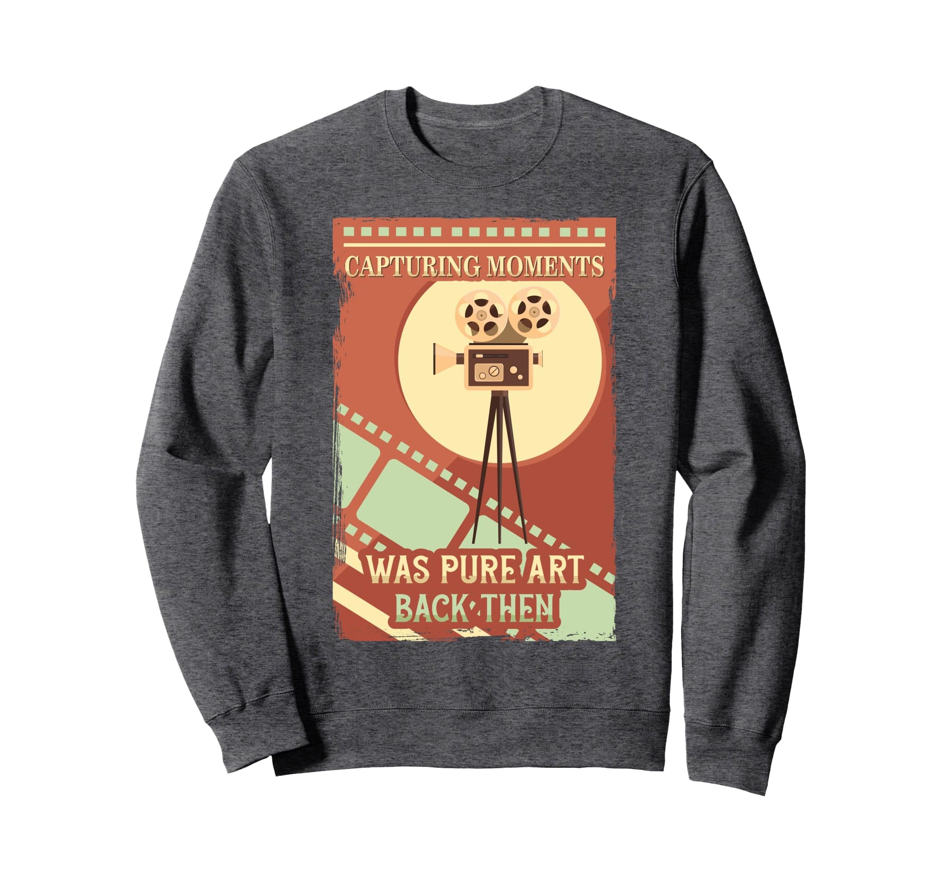 Capturing Moments Was Pure Art Back Sweatshirt - Trendy Graphic for Adults - T-Shirt, Sweatshirt, Hoodie