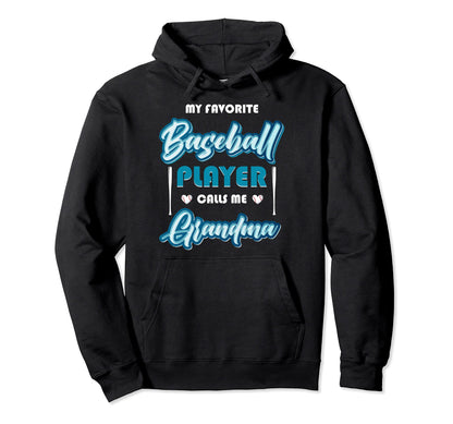 My Favorite Baseball Player Calls Me Hoodie - Novelty Apparel Men Women - T-Shirt, Sweatshirt, Hoodie