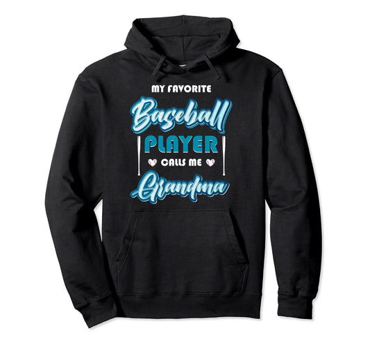 My Favorite Baseball Player Calls Me Hoodie - Novelty Apparel Men Women - T-Shirt, Sweatshirt, Hoodie