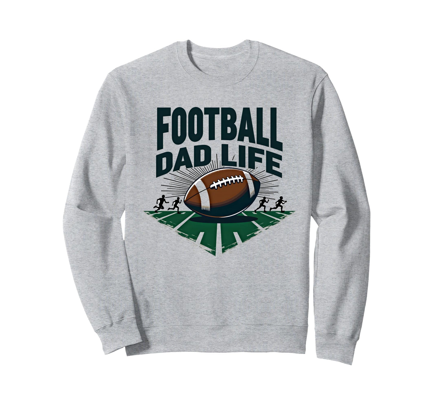 Football Dad Life Proud Father Game Day Sweatshirt - Graphic Print Unisex - T-Shirt, Sweatshirt, Hoodie