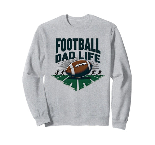 Football Dad Life Proud Father Game Day Sweatshirt - Graphic Print Unisex - T-Shirt, Sweatshirt, Hoodie