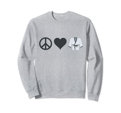 Peace Love Karate Sweatshirt - Streetwear Style Men Women - T-Shirt, Sweatshirt, Hoodie