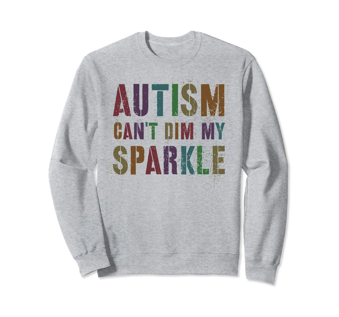 Rockin Autism Cant Dim My Sweatshirt - Fun Novelty Design for Adults - T-Shirt, Sweatshirt, Hoodie