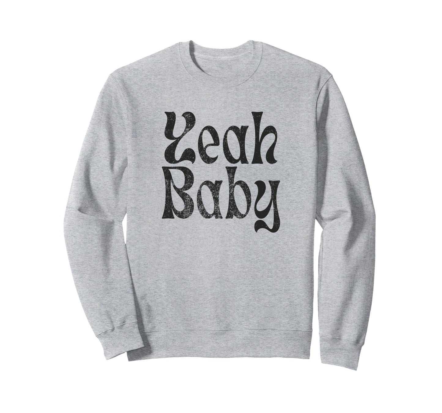 Yeah Funny Rustic Boho Aesthetic Sweatshirt - Novelty Apparel Men Women - T-Shirt, Sweatshirt, Hoodie