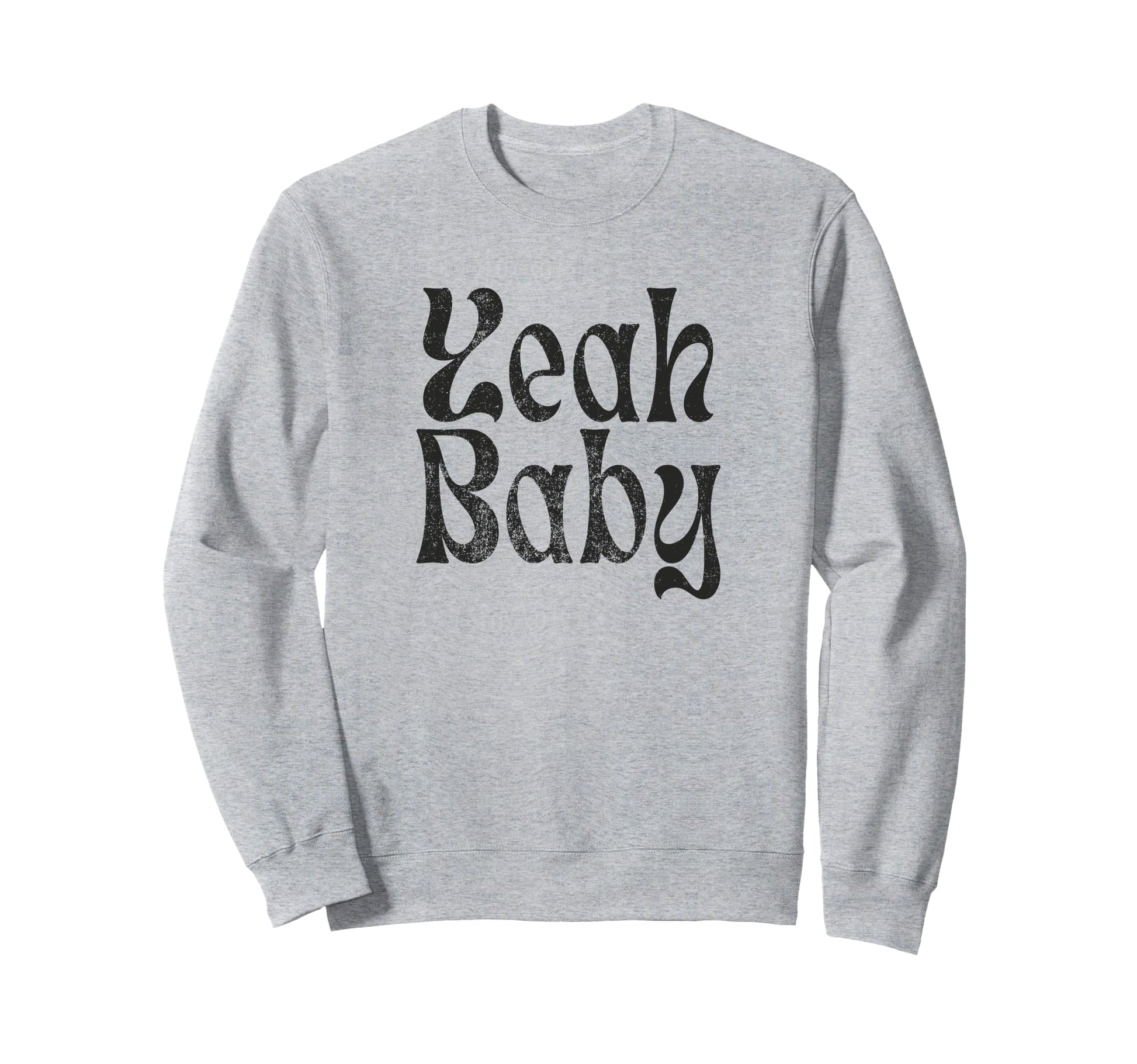 Yeah Funny Rustic Boho Aesthetic Sweatshirt - Novelty Apparel Men Women - T-Shirt, Sweatshirt, Hoodie