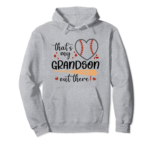 Thats My Grandson Out There Hoodie - Casual Everyday Wear for Adults - T-Shirt, Sweatshirt, Hoodie