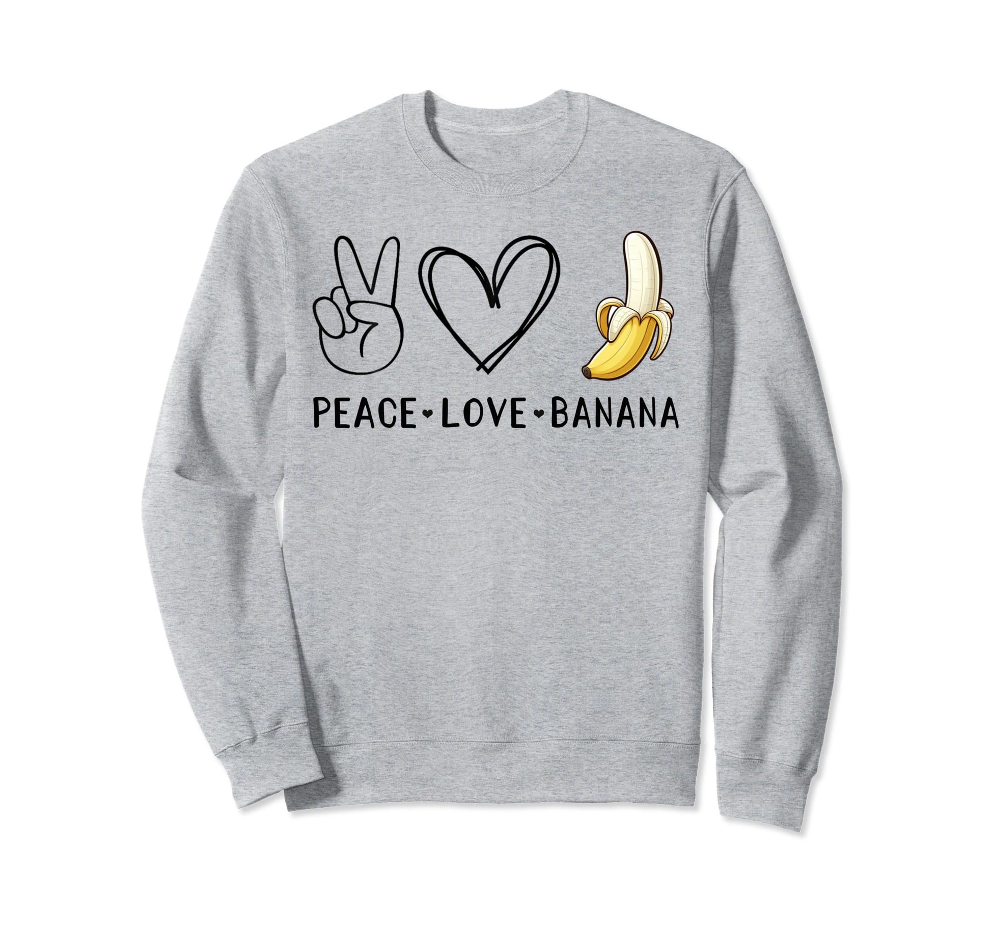Funny Love Bananas Banana Gifts Sweatshirt - Casual Everyday Wear Unisex - T-Shirt, Sweatshirt, Hoodie