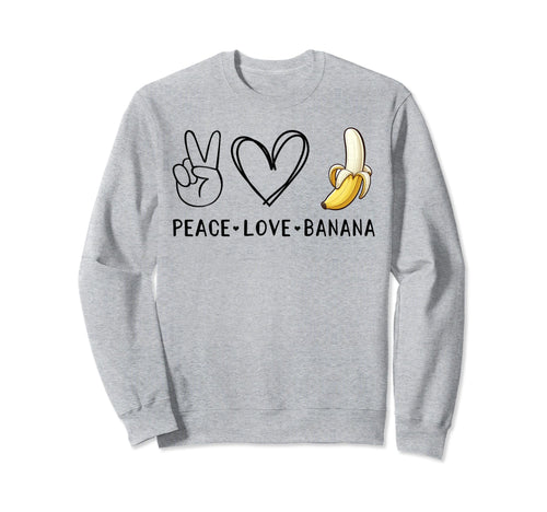 Funny Love Bananas Banana Gifts Sweatshirt - Casual Everyday Wear Unisex - T-Shirt, Sweatshirt, Hoodie