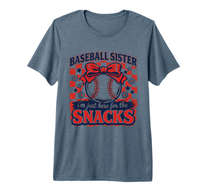 Baseball Sister Im Just Here Snacks T-Shirt - Streetwear Style Men Women - T-Shirt, Sweatshirt, Hoodie