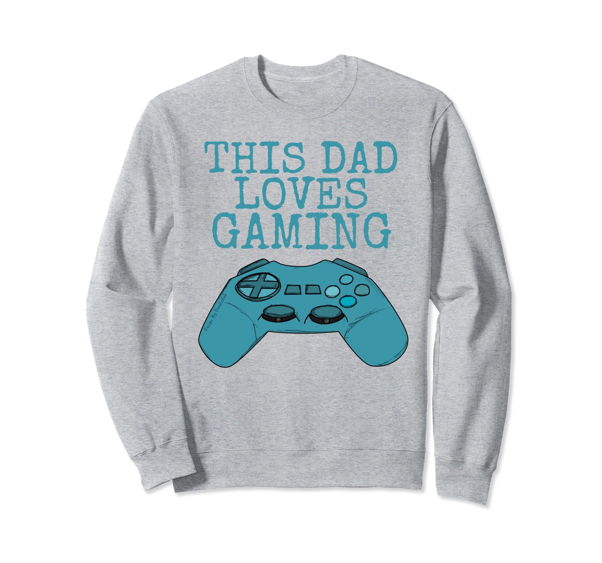 This Dad Loves Gaming Video Games Sweatshirt - Unique Graphic Men Women - T-Shirt, Sweatshirt, Hoodie
