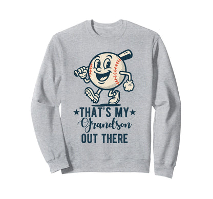 Thats My Grandson Out There Baseball Sweatshirt - Custom Art Print Unisex - T-Shirt, Sweatshirt, Hoodie