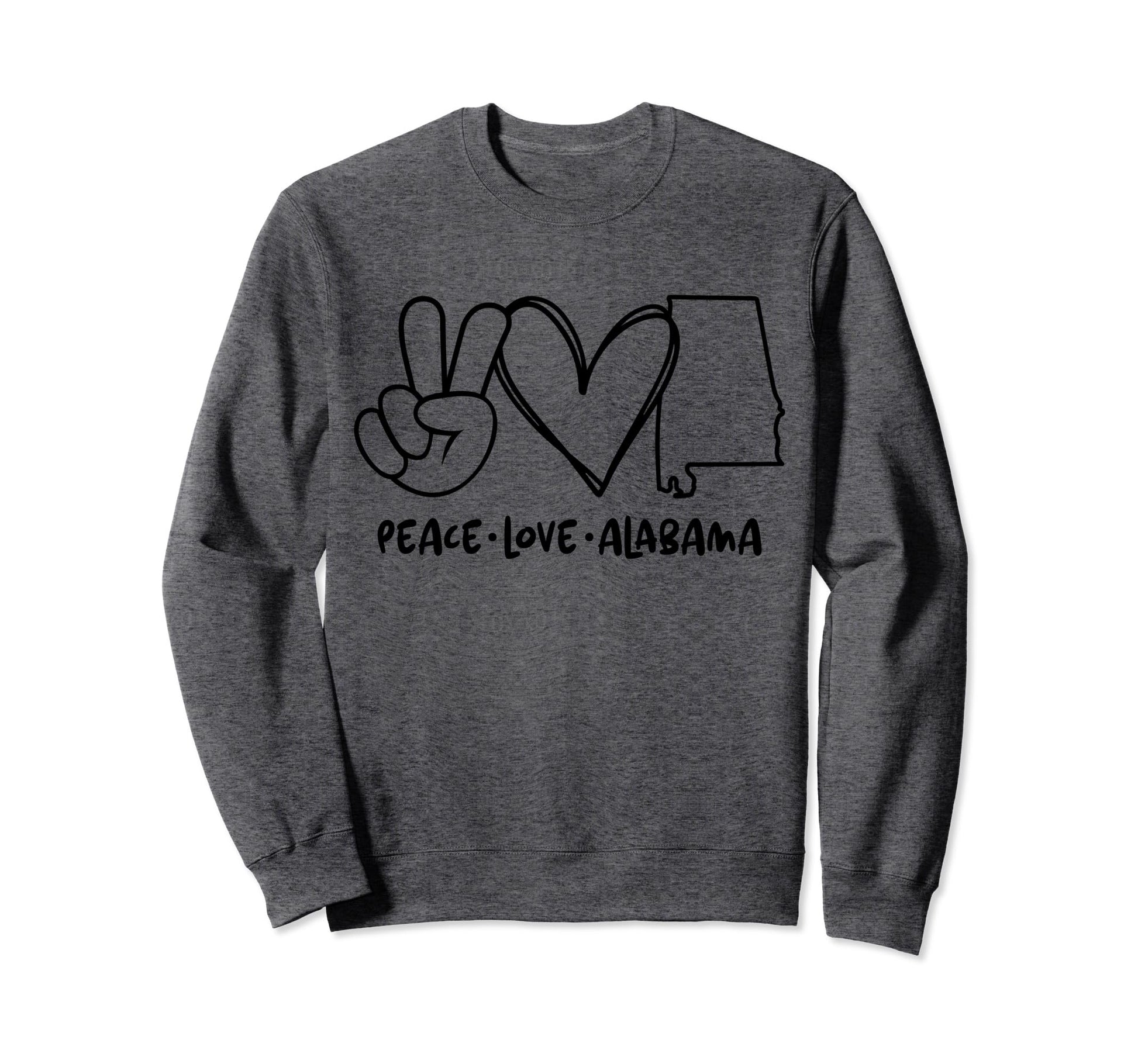 Peace Love Alabama Al Alabama Sweatshirt - Streetwear Style Men Women - T-Shirt, Sweatshirt, Hoodie