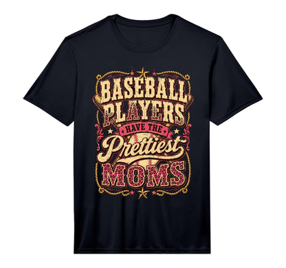 Baseball Players Have Prettiest Moms T-Shirt - Minimalist Print Men Women - T-Shirt, Sweatshirt, Hoodie