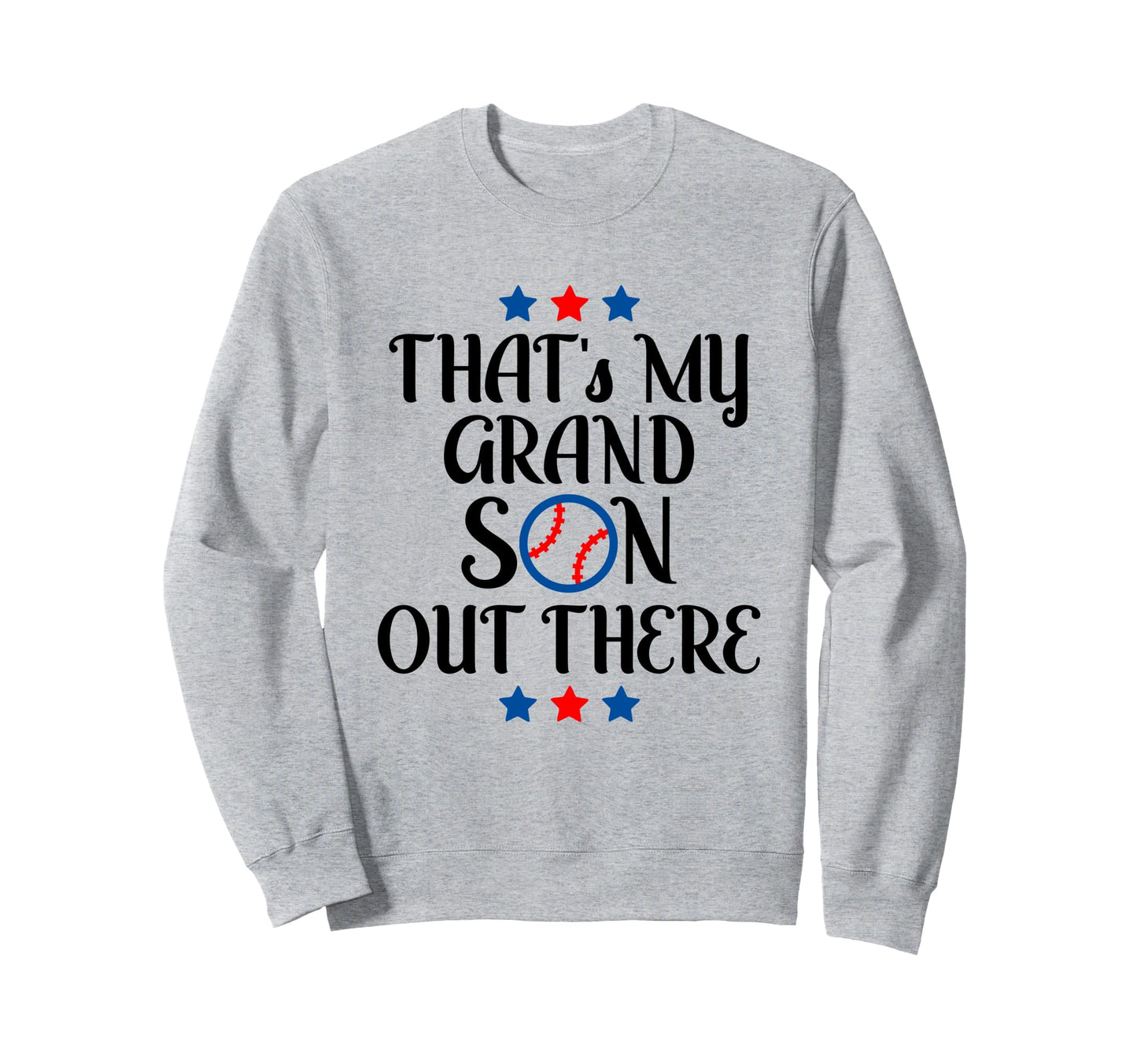 Thats My Grandson Out There Sweatshirt - Novelty Apparel for Adults - T-Shirt, Sweatshirt, Hoodie