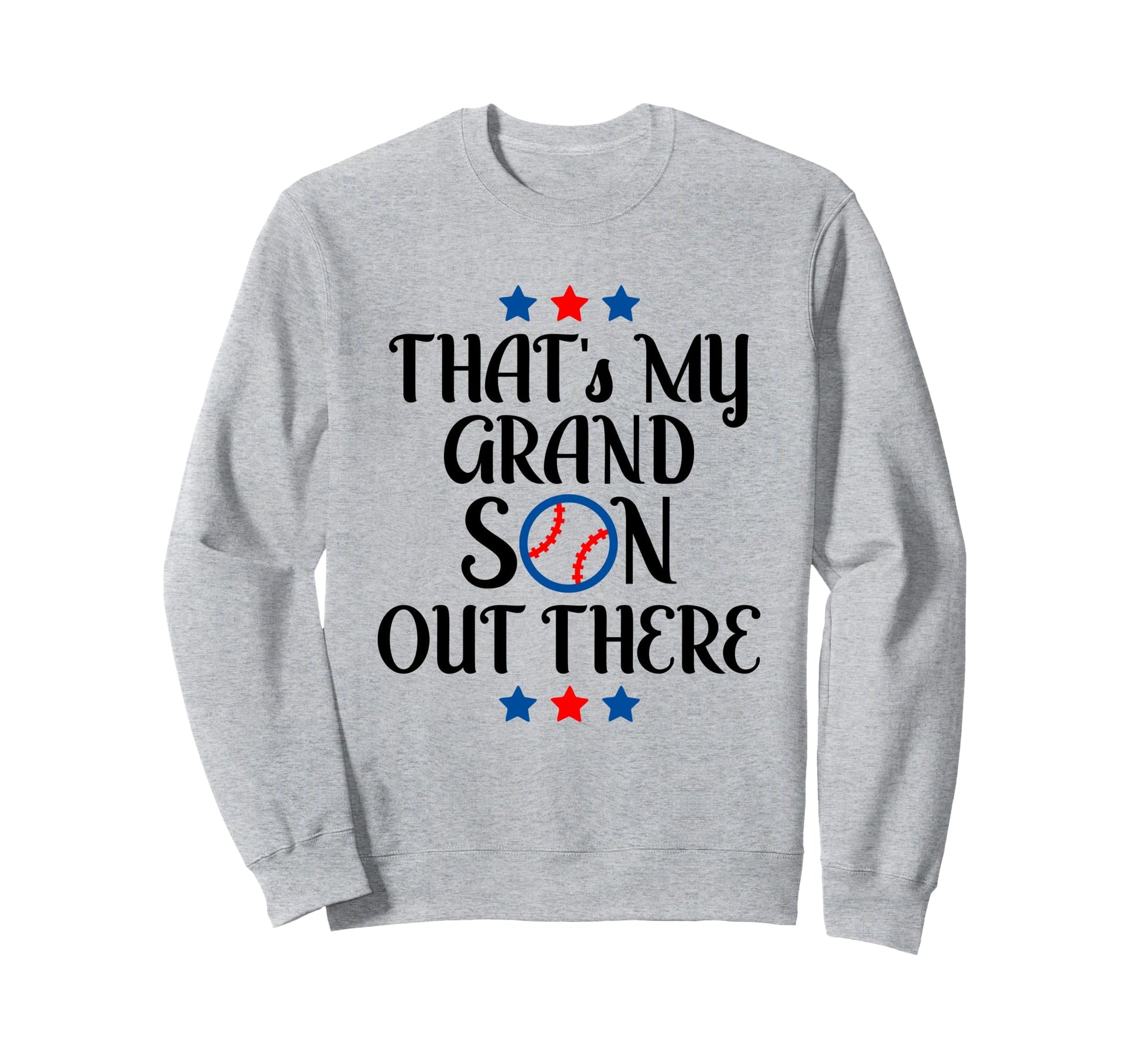 Thats My Grandson Out There Sweatshirt - Novelty Apparel for Adults - T-Shirt, Sweatshirt, Hoodie