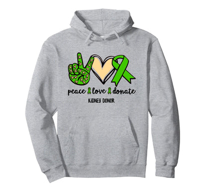Peace Love Donate Organ Donation Kidney Hoodie - Fun Novelty Design Unisex - T-Shirt, Sweatshirt, Hoodie