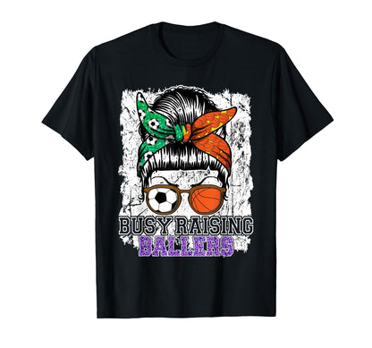 Busy Raising Ballers Messy Bun T-Shirt - Fun Novelty Design for Adults - T-Shirt, Sweatshirt, Hoodie