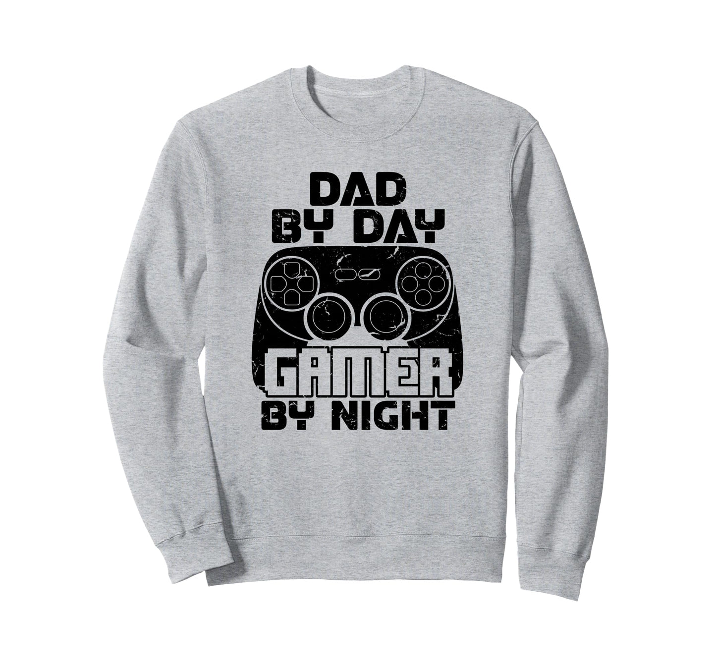 Gaming Games Fathers Day Dad Day Gamer Sweatshirt - Novelty Apparel Unisex - T-Shirt, Sweatshirt, Hoodie