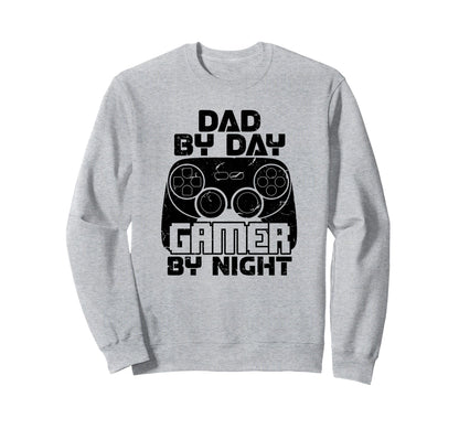 Gaming Games Fathers Day Dad Day Gamer Sweatshirt - Novelty Apparel Unisex - T-Shirt, Sweatshirt, Hoodie
