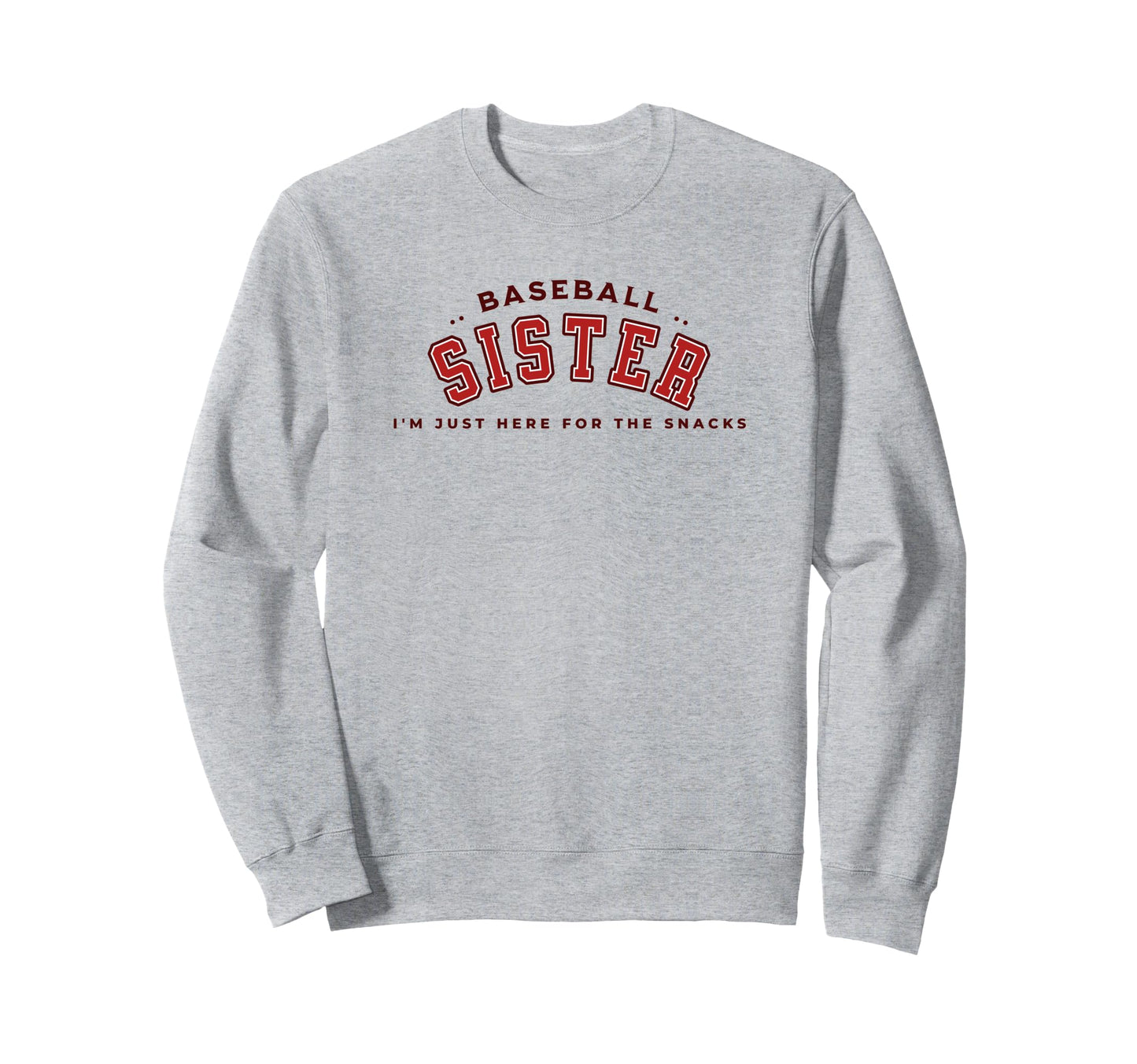Funny Baseball Sister Im Just Sweatshirt - Custom Art Print for Adults - T-Shirt, Sweatshirt, Hoodie