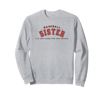 Funny Baseball Sister Im Just Sweatshirt - Custom Art Print for Adults - T-Shirt, Sweatshirt, Hoodie
