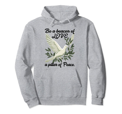 Be Beacon Love Pillar Peace Hoodie - Novelty Apparel for Adults - T-Shirt, Sweatshirt, Hoodie