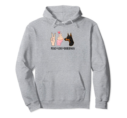Peace Love Doberman Pinscher Hoodie - Trendy Graphic Unisex - T-Shirt, Sweatshirt, Hoodie