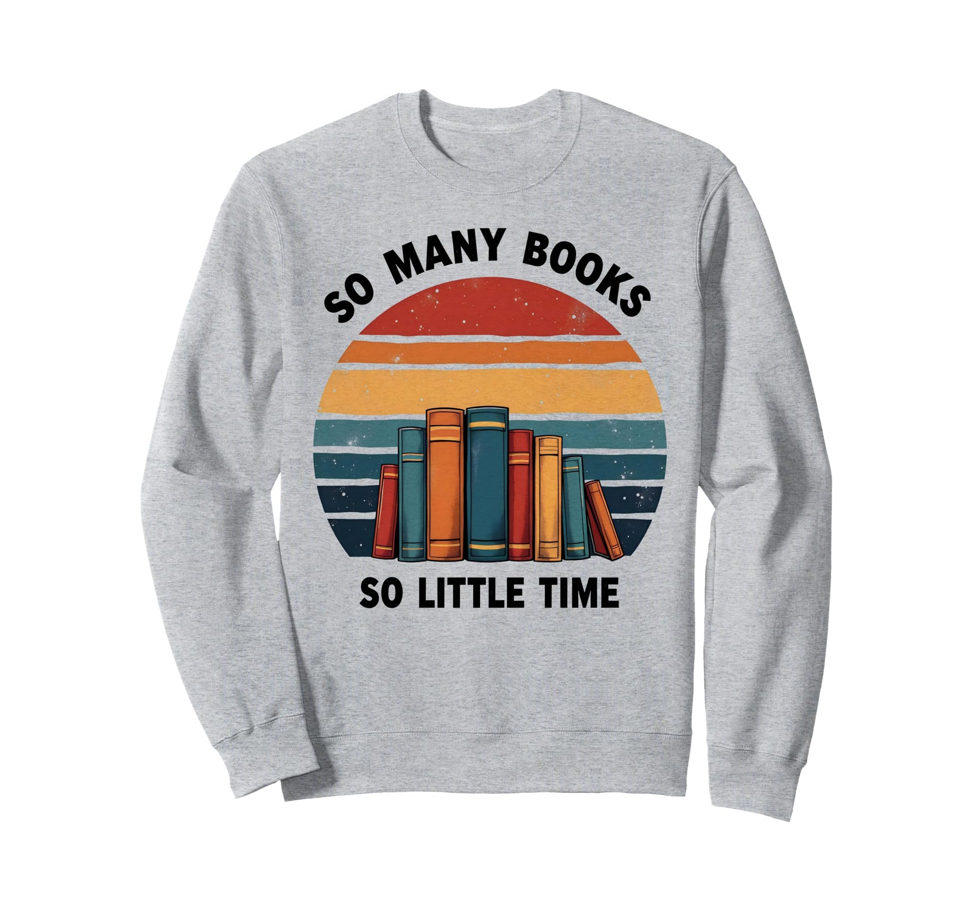 Bookish Rainbow Reading Theme Sweatshirt - Fun Novelty Design Men Women - T-Shirt, Sweatshirt, Hoodie