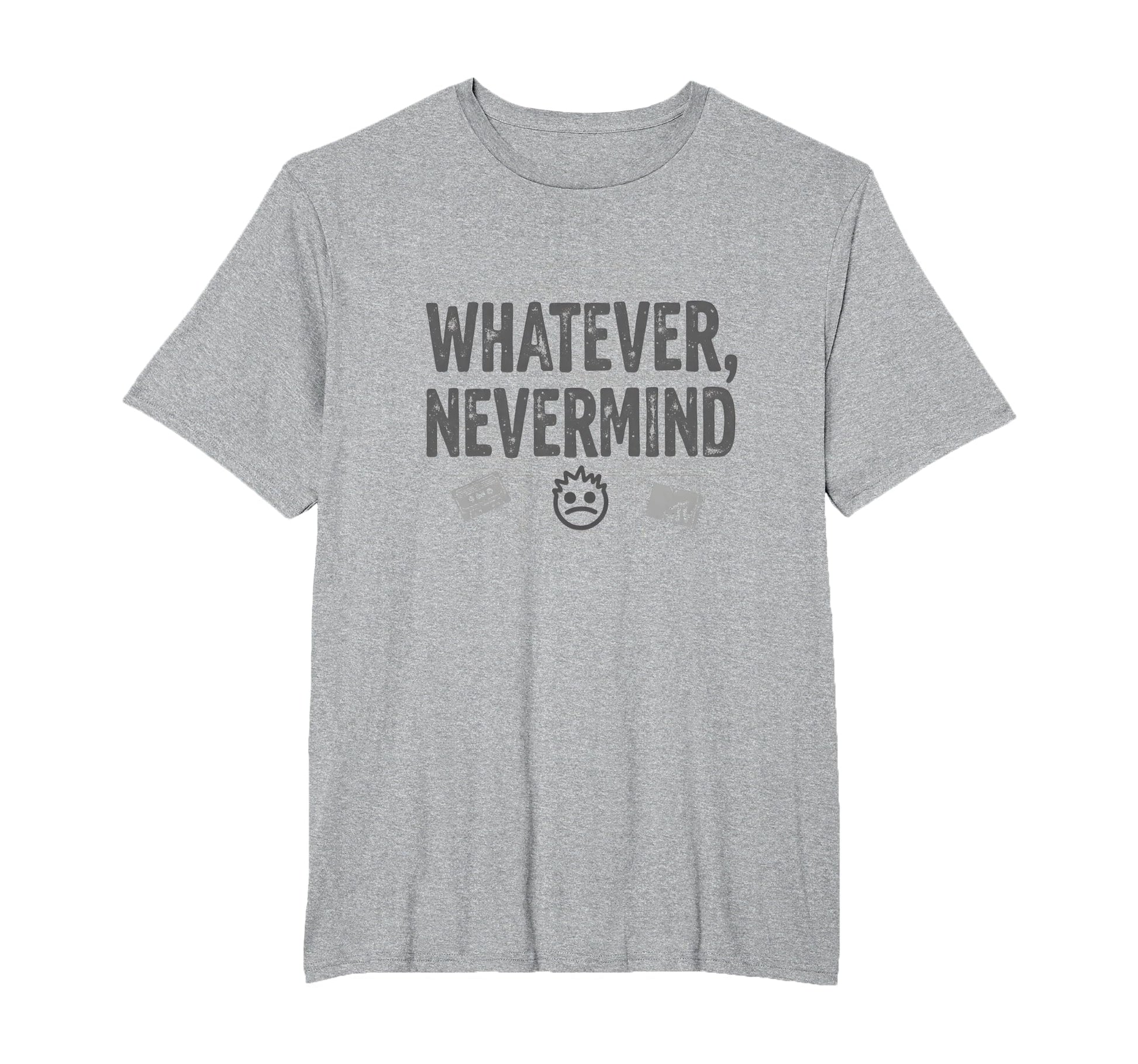 Whatever Nevermind Gen X Nostalgic T-Shirt - Novelty Apparel for Adults - T-Shirt, Sweatshirt, Hoodie