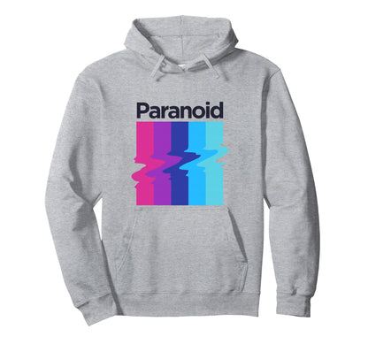 Paranoid Glitch Aesthetic Vaporwave Hoodie - Streetwear Style Men Women - T-Shirt, Sweatshirt, Hoodie