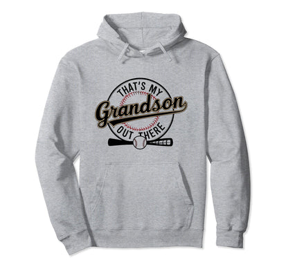 Thats My Grandson Out There Baseball Hoodie - Novelty Apparel for Adults - T-Shirt, Sweatshirt, Hoodie