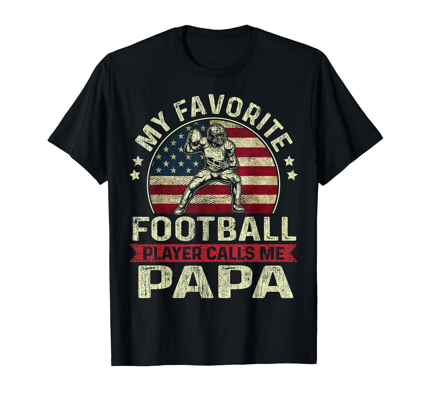 Fathers Day Favorite Football Player Calls T-Shirt - Graphic Print Unisex - T-Shirt, Sweatshirt, Hoodie