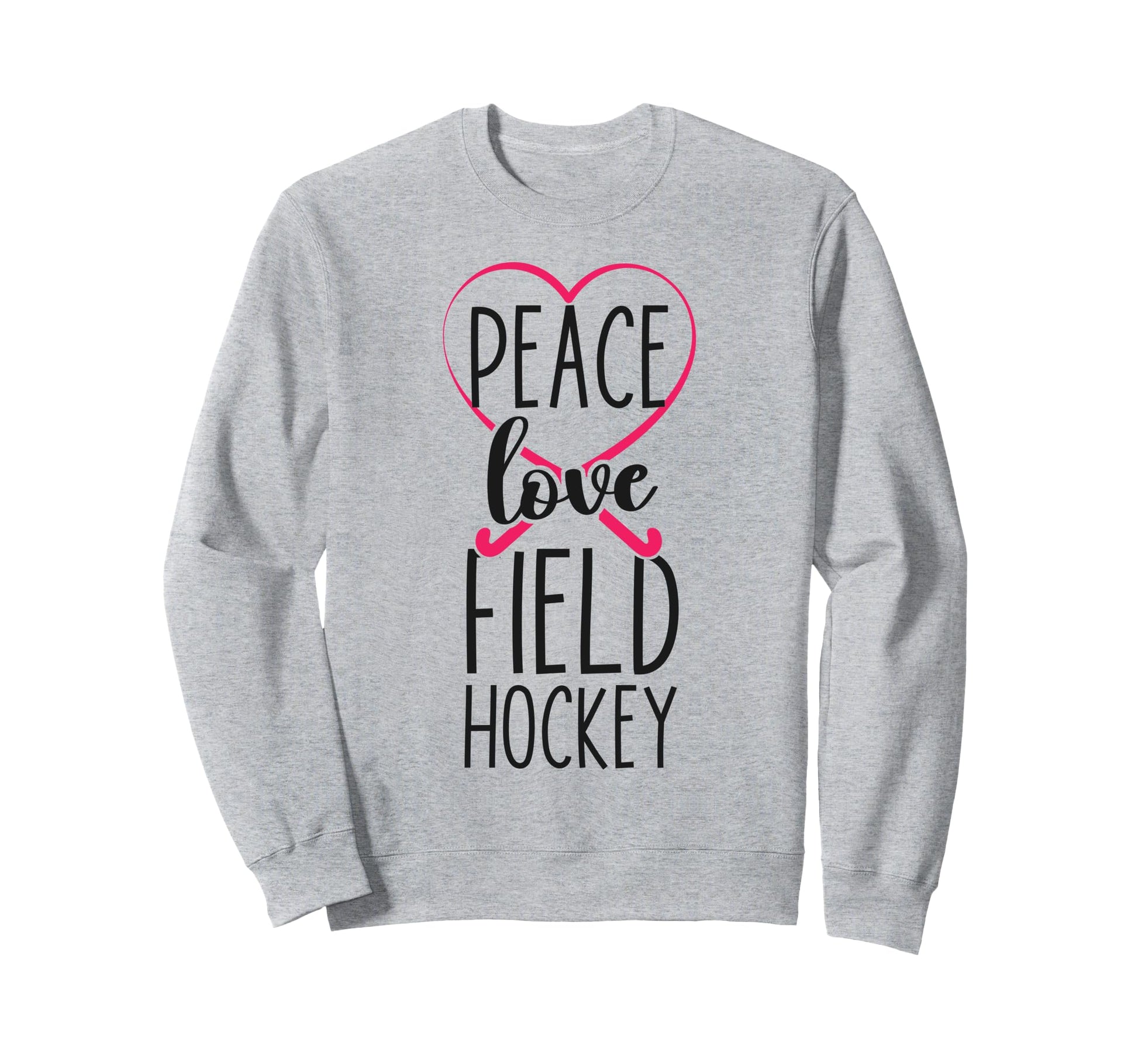 Field Hockey Heart Peace Love Field Sweatshirt - Trendy Graphic Men Women - T-Shirt, Sweatshirt, Hoodie