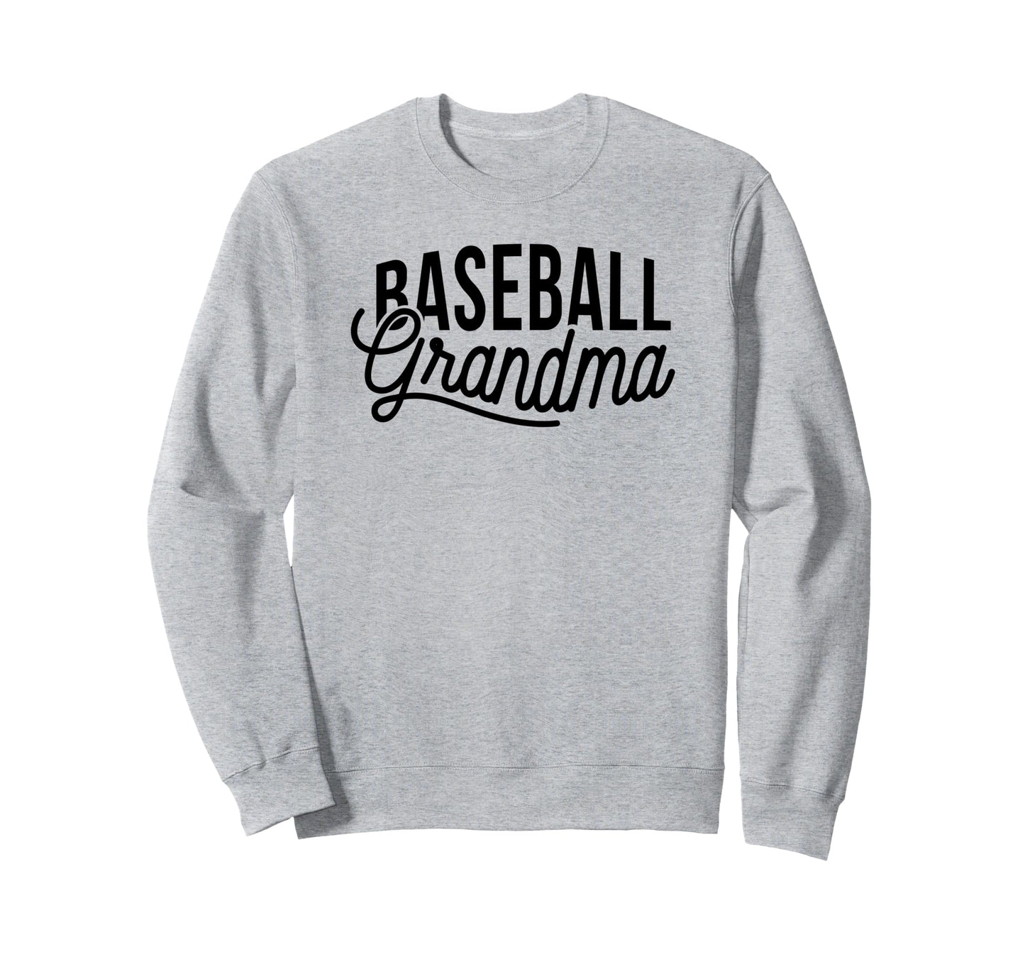 Baseball Grandma Funny Baseball Sweatshirt - Novelty Apparel Men Women - T-Shirt, Sweatshirt, Hoodie