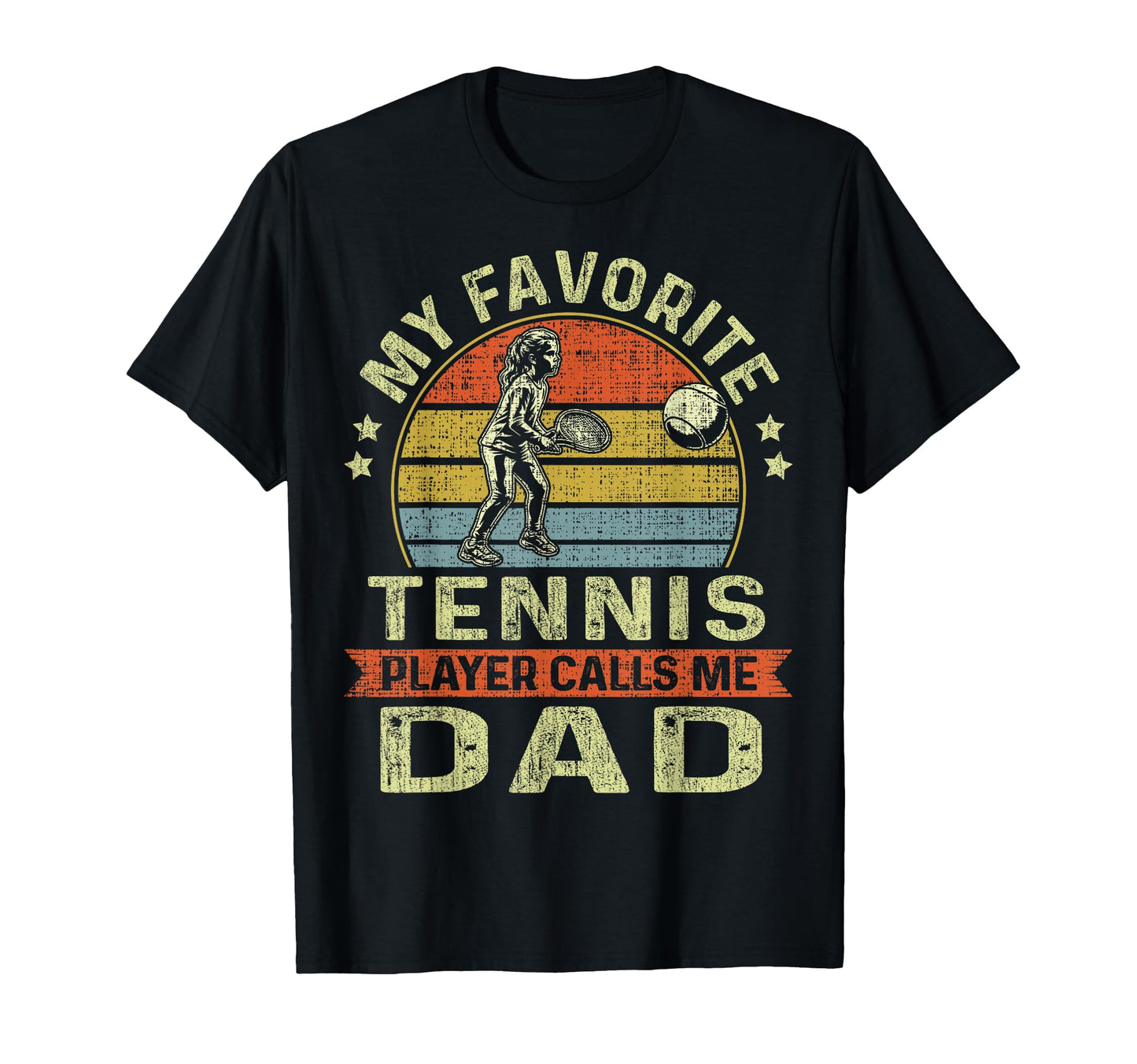 My Favorite Tennis Player Calls Me Dad T-Shirt - Trendy Graphic Men Women - T-Shirt, Sweatshirt, Hoodie