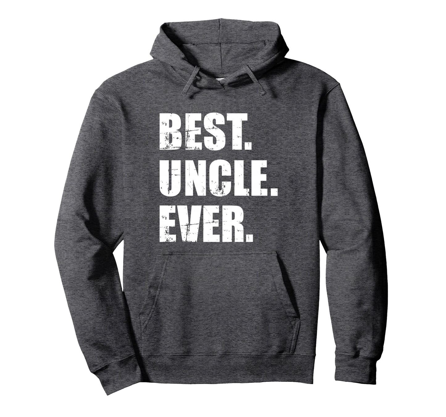 Best Uncle Ever Hoodie - Fun Novelty Design for Adults - T-Shirt, Sweatshirt, Hoodie