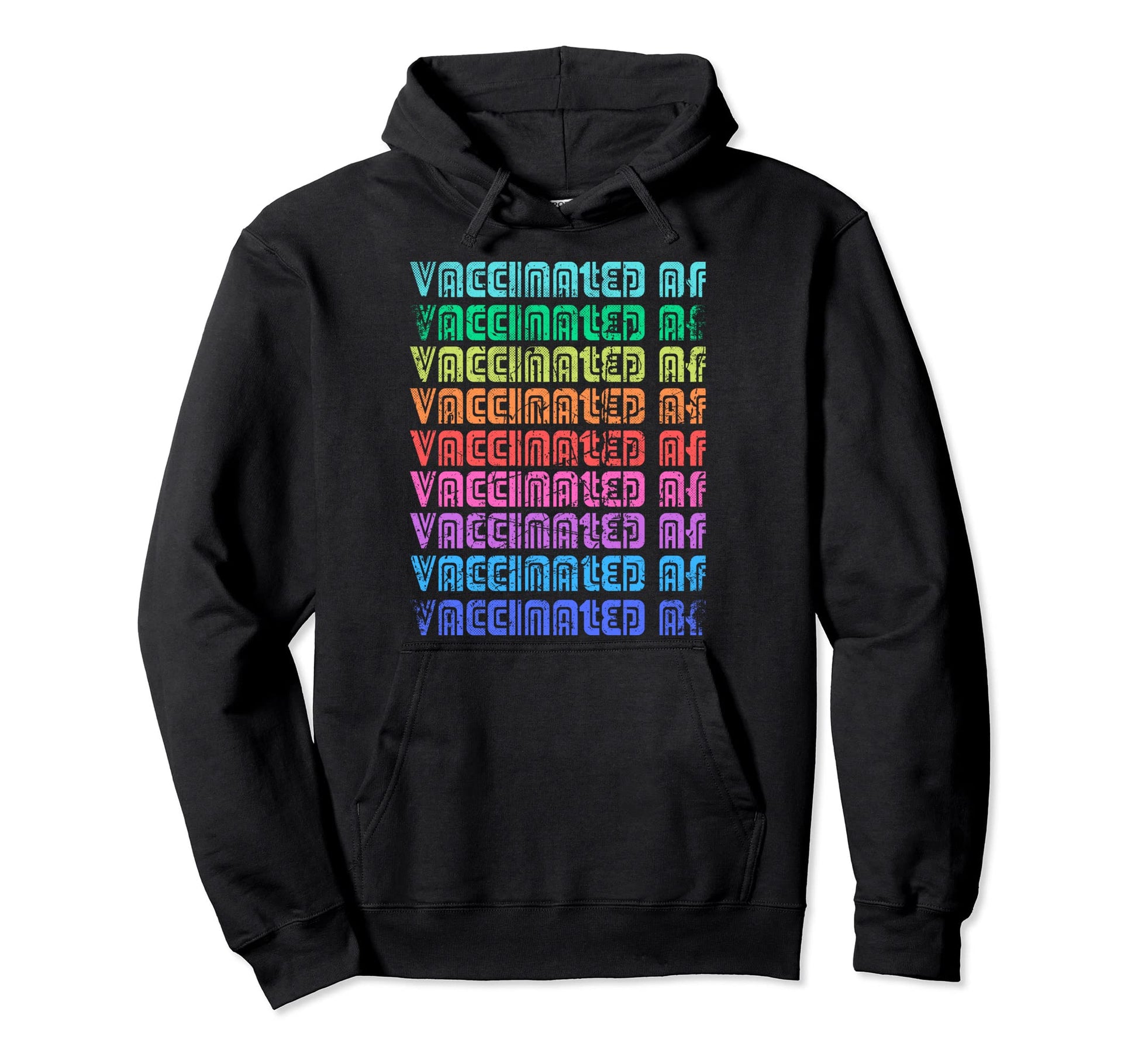 Rainbow Vaccinated Af Hug Me Hoodie - Fun Novelty Design for Adults - T-Shirt, Sweatshirt, Hoodie