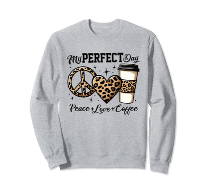My Day Peace Love Coffee Leopard Sweatshirt - Streetwear Style for Adults - T-Shirt, Sweatshirt, Hoodie