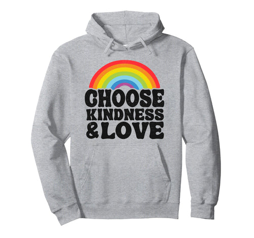 Anti Bullying Rainbow Peace Hippie Choose Hoodie - Novelty Apparel Unisex - T-Shirt, Sweatshirt, Hoodie