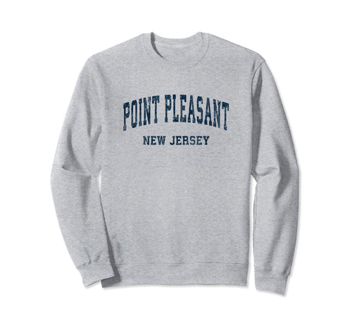 Point Pleasant New Jersey Nj Sweatshirt - Casual Everyday Wear Men Women - T-Shirt, Sweatshirt, Hoodie