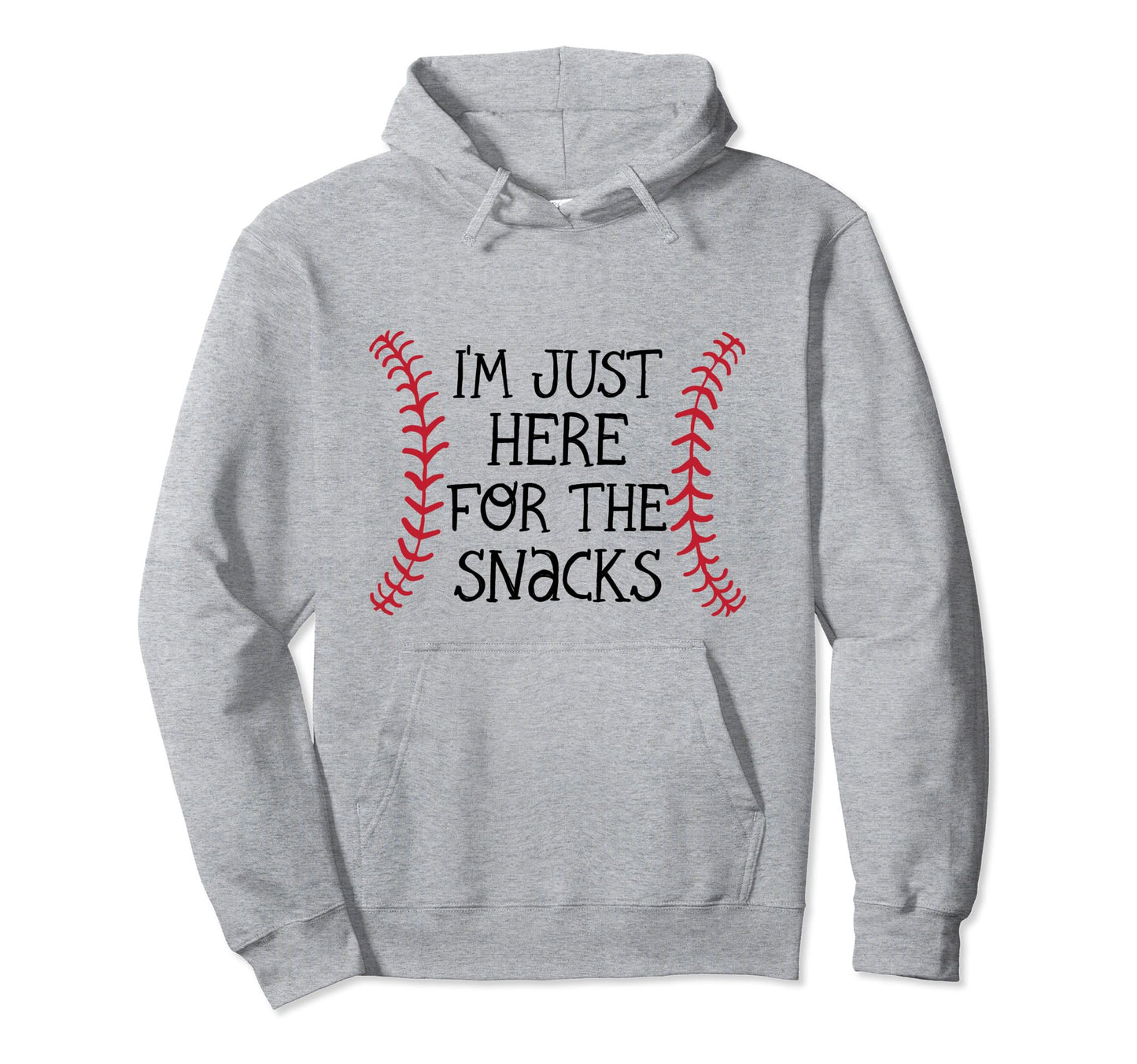 Im Just Here Snacks Baseball Sister And Hoodie - Trendy Graphic Men Women - T-Shirt, Sweatshirt, Hoodie